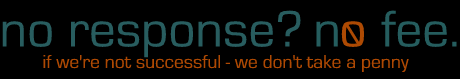 no response? no fee. if we're not successful - we don't take a penny